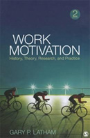 Work Motivation: Theory, Research, History, and Practice 