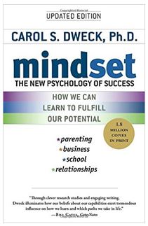 Mindset: The New Psychology of Success, by Carol Dweck