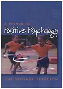 A Primer in Positive Psychology, by Christopher Peterson