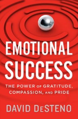 David DeSteno Emotional Success